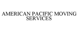 AMERICAN PACIFIC MOVING SERVICES trademark