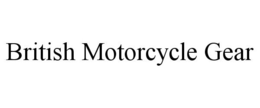 BRITISH MOTORCYCLE GEAR trademark