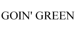 GOIN' GREEN trademark