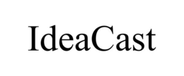 IDEACAST trademark