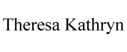 THERESA KATHRYN trademark