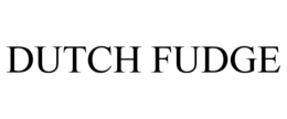 DUTCH FUDGE trademark