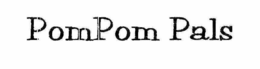 POMPOM PALS trademark