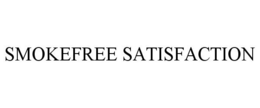 SMOKEFREE SATISFACTION trademark