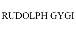 RUDOLPH GYGI trademark