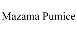 MAZAMA PUMICE trademark