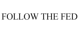 FOLLOW THE FED trademark