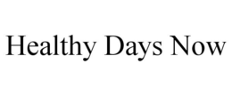 HEALTHY DAYS NOW trademark