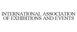 INTERNATIONAL ASSOCIATION OF EXHIBITIONS AND EVENTS trademark