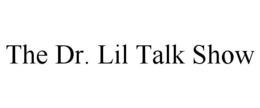 THE DR. LIL TALK SHOW trademark