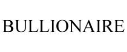 BULLIONAIRE trademark