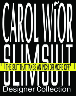 CAROL WIOR SLIMSUIT THE SUIT THAT TAKES AN INCH OR MORE OFF DESIGNER COLLECTION trademark