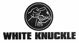 WHITE KNUCKLE trademark