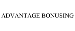 ADVANTAGE BONUSING trademark