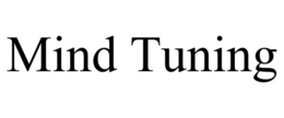 MIND TUNING trademark