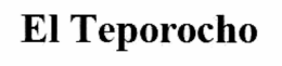 EL TEPOROCHO trademark