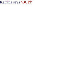 KATRINA SAYS "BUY!" trademark