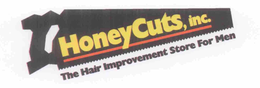HONEY CUTS, INC. THE HAIR IMPROVEMENT STORE FOR MEN trademark