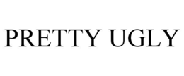 PRETTY UGLY trademark