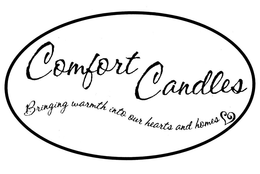 COMFORT CANDLES BRINGING WARMTH INTO OUR HEARTS AND HOMES trademark