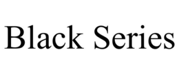 BLACK SERIES trademark
