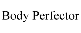 BODY PERFECTOR trademark