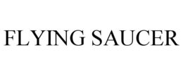FLYING SAUCER trademark
