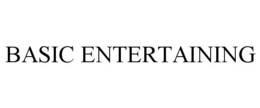 BASIC ENTERTAINING trademark