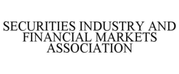 SECURITIES INDUSTRY AND FINANCIAL MARKETS ASSOCIATION trademark