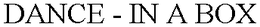 DANCE - IN A BOX trademark