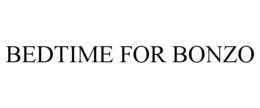 BEDTIME FOR BONZO trademark