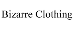 BIZARRE CLOTHING trademark