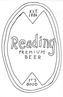 READING PREMIUM BEER EST. 1886 IT'S GOOD trademark