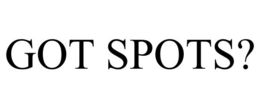 GOT SPOTS? trademark