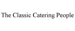 THE CLASSIC CATERING PEOPLE trademark