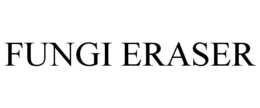 FUNGI ERASER trademark