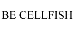 BE CELLFISH trademark