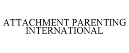 ATTACHMENT PARENTING INTERNATIONAL trademark