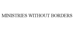 MINISTRIES WITHOUT BORDERS trademark