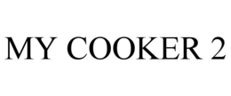 MY COOKER 2 trademark
