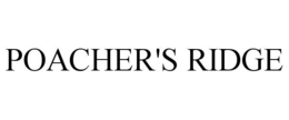 POACHER'S RIDGE trademark