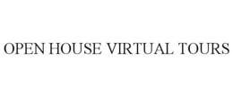OPEN HOUSE VIRTUAL TOURS trademark