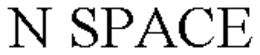 N SPACE trademark
