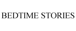 BEDTIME STORIES trademark