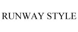 RUNWAY STYLE trademark