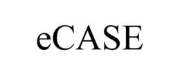 ECASE trademark