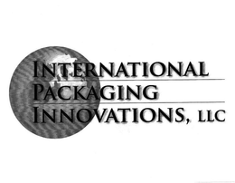 INTERNATIONAL PACKAGING INNOVATIONS, LLC trademark