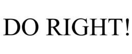 DO RIGHT! trademark