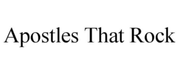 APOSTLES THAT ROCK trademark
