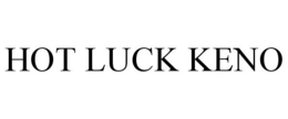 HOT LUCK KENO trademark